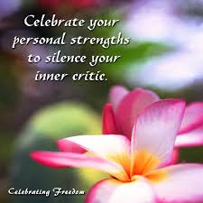 Celebrate your personal strengths to silence your inner critic ... via Relatably.com