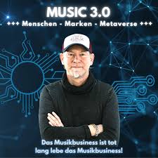 MUSIC 3.0 - Menschen - Marken - Metaverse