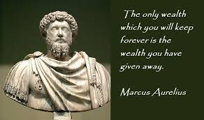 Marcus Aurelius Quotes: The only wealth which you will keep ... via Relatably.com