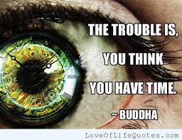 Buddha Quotes On Time. QuotesGram via Relatably.com