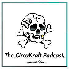 The CircaKraft Podcast