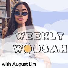 Weekly Woosah with August Lim
