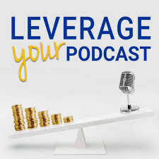 Leverage Your Podcast Show