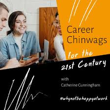 Career Chinwags for the 21st Century with Catherine Cunningham