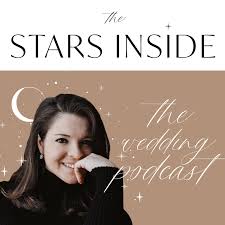 The Stars Inside: The Wedding Podcast