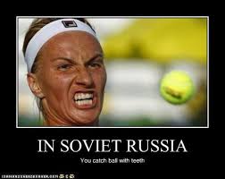 In Soviet Russia Memes Images?q=tbn:ANd9GcQM2NYd5JOeUYeX2L-G4cyP--vyIZervqNciei-XMJWLLVSCawDJQ