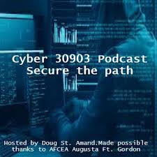 Cyber 30903 Podcast: Securing the path