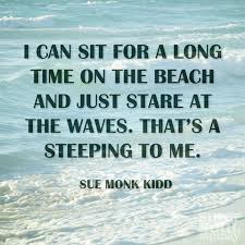 Sue Monk Kidd Quote on Steeping Her Soul via Relatably.com
