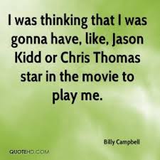 Billy Campbell Quotes | QuoteHD via Relatably.com