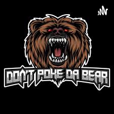 DON'T POKE DA BEAR
