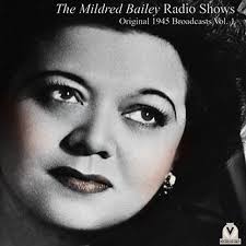 The Mildred Bailey Radio Shows: Original 1945 Broadcasts (Storyville Records). Buy Track. Musicians: Mildred Bailey (vocals), Roy Eldridge (trumpet), ... - albumcoverTheMildredBaileyRadioShows-Original1945Broadcasts