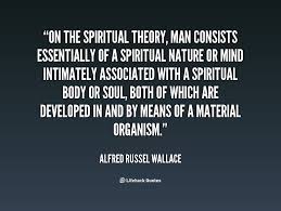 On the spiritual theory, man consists essentially of a spiritual ... via Relatably.com