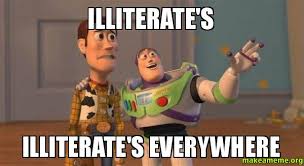 illiterate&#39;s illiterate&#39;s everywhere - Buzz and Woody (Toy Story ... via Relatably.com
