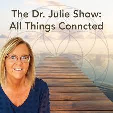 The Dr Julie Show: All Things Connected