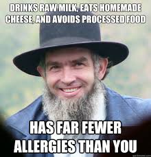 drinks raw milk, eats homemade cheese, and avoids processed food ... via Relatably.com