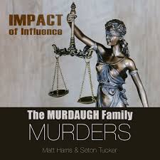 The Murdaugh Family Murders: Impact of Influence