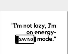 Image of Funny quote wall art I'm not lazy, I'm on energy saving mode