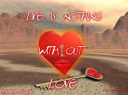 Lfe is nothing without love