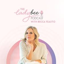 the ladybee podcast