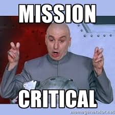 Mission Critical - Dr Evil meme | Meme Generator via Relatably.com