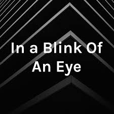 In a Blink Of An Eye