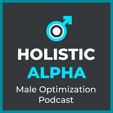 Holistic Alpha: Male Optimization