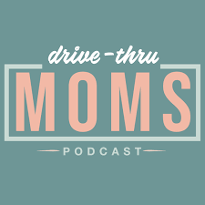 Drive Thru Moms