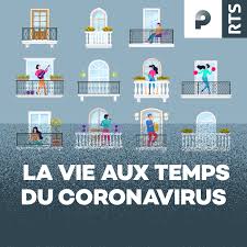 La vie aux temps du coronavirus - RTS