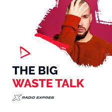 The Big Waste Talk