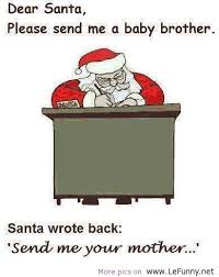 Dear-Santa-Please-send-me-a-little-brother.jpg via Relatably.com