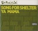 Ya Mama/Song for Shelter