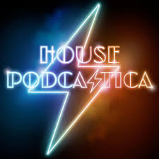 House Podcastica