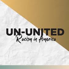Un-United: Racism In America