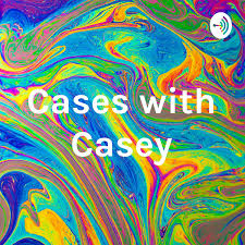 Cases with Casey
