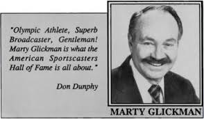 Lou Schwartz: What was your first job as a sportscaster? Marty Glickman: Actually I was an undergraduate when I started. I was up at Syracuse and had a big ... - glickman