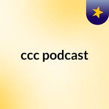 ccc podcast