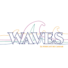 WAVES | Le podcast de casoar