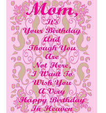 Happy Birthday Card to a Deceased Mom | Cards, Happy Birthday ... via Relatably.com