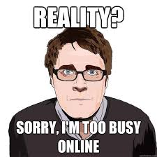 Always Online Adam Orth memes | quickmeme via Relatably.com