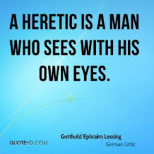 Image result for heretic quotations