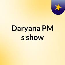 Daryana PM's show