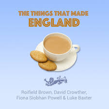 The Things That Made England