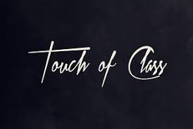 Image result for touch of class + images