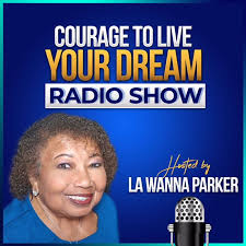 Courage to Live Your Dream Radio