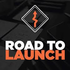 Road to Launch: Learn Exactly What It Takes to Launch Your Product