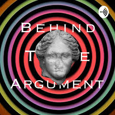 Behind The Argument