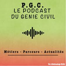 PGC - Le Podcast du Génie Civil