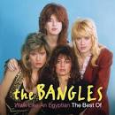 Walk Like an Egyptian: The Best of the Bangles