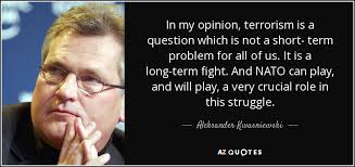Aleksander Kwasniewski quote: In my opinion, terrorism is a ... via Relatably.com