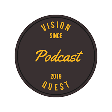 The Vision Quest Podcast
